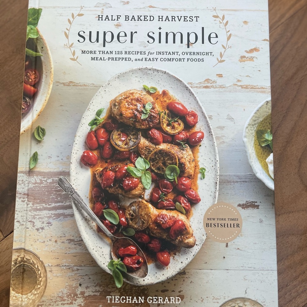 Half Baked Harvest Super Simple Cookbook Tieghan Gerard